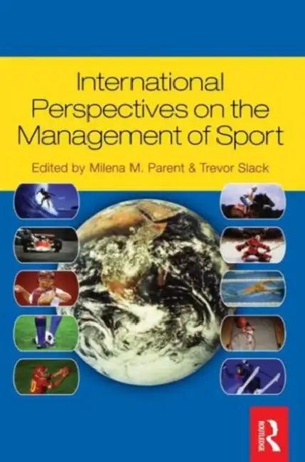 International Perspectives on the Management of Sport (English, Trevor Slack | Milena Parent)