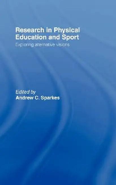 Research In Physical Educ.& Sp (English, Andrew Sparkes)