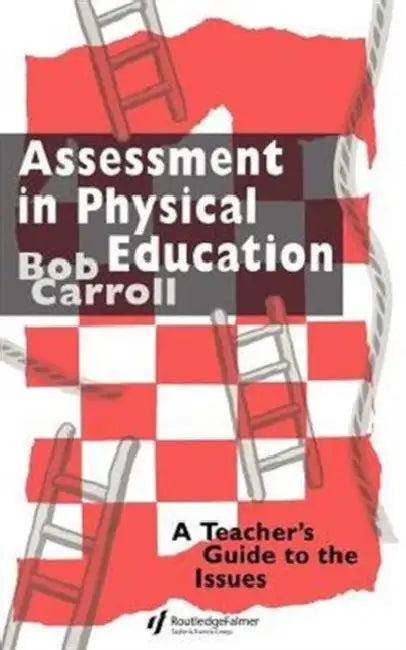 Assessment in Physical Education (English, Bob Carroll)