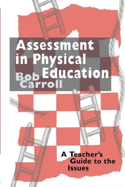 Assessment in Physical Education (English, Bob Carroll)