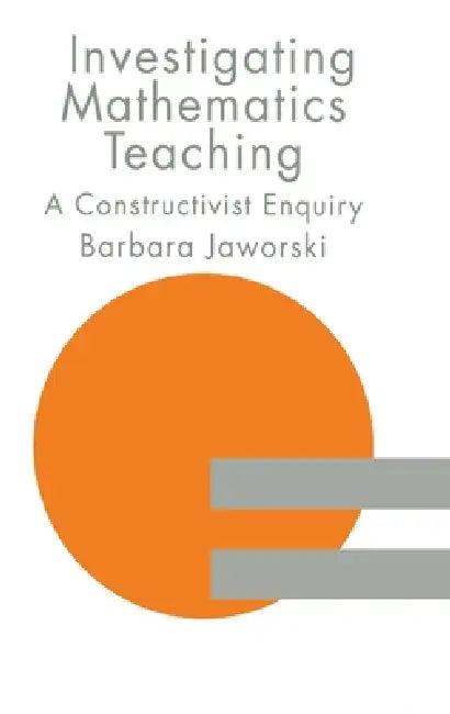 Investigating Mathematics Teaching (English, Barbara Jaworski)