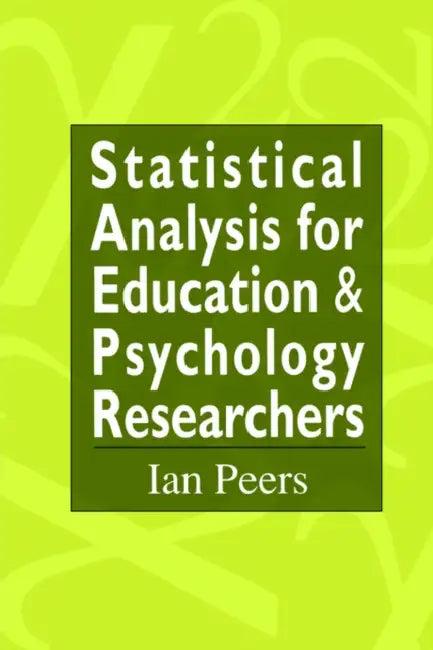 Statistical Analysis for Education and Psychology Researchers (English, Ian Peers)