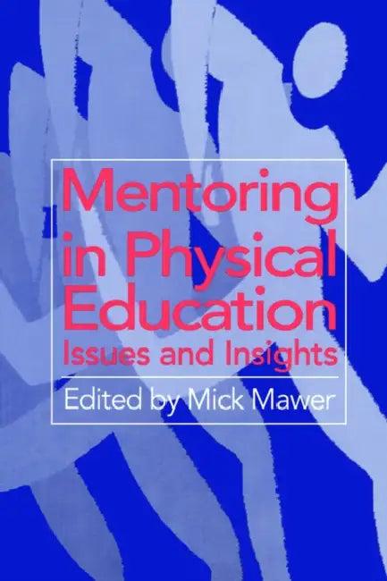 Mentoring in Physical Education (English, Mick Mawer)