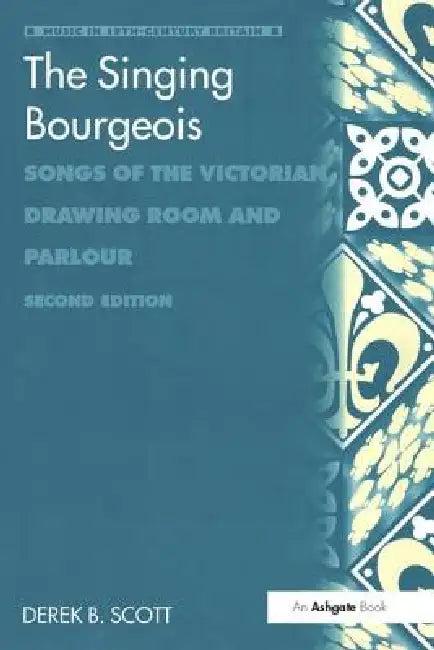 The Singing Bourgeois (English, Derek B. Scott)