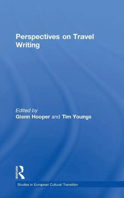 Perspectives on Travel Writing (English, Glenn Hooper | Tim Youngs)