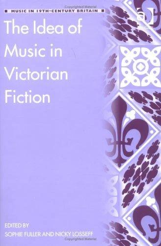 The Idea of Music in Victorian Fiction (English, Nicky Losseff | Sophie Fuller)