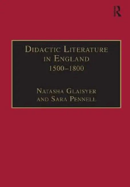 Didactic Literature in England 1500-1800 (English, Sara Pennell | Natasha Glaisyer)