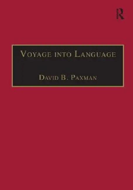 Voyage Into Language (English, David B. Paxman)