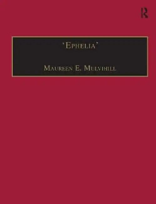 Ephelia' (English, Maureen E. Mulvihill)