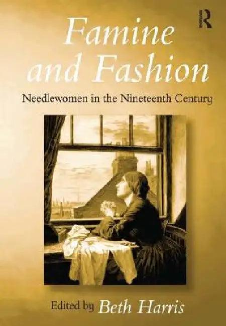 Famine and Fashion (English, Beth Harris)