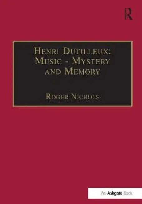 Henri Dutilleux (English, Roger Nichols)