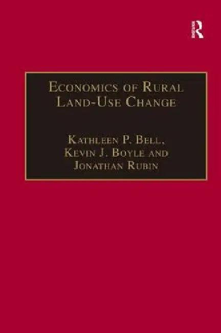 Economics of Rural Land-Use Change (English, Kevin J. Boyle | Jonathan Rubin | Kathleen P. Bell)
