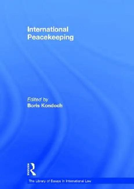 International Peacekeeping (English, Boris Kondoch)