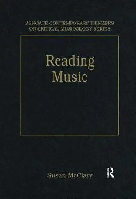Reading Music (English, Susan Mcclary)