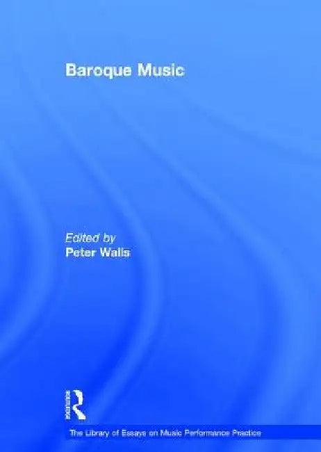 Baroque Music (English, Peter Walls)