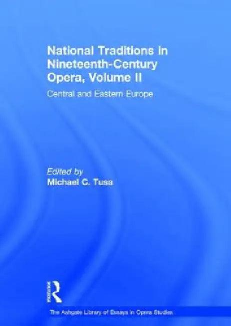 National Traditions in Nineteenth-Century Opera (English, Michael C. Tusa)
