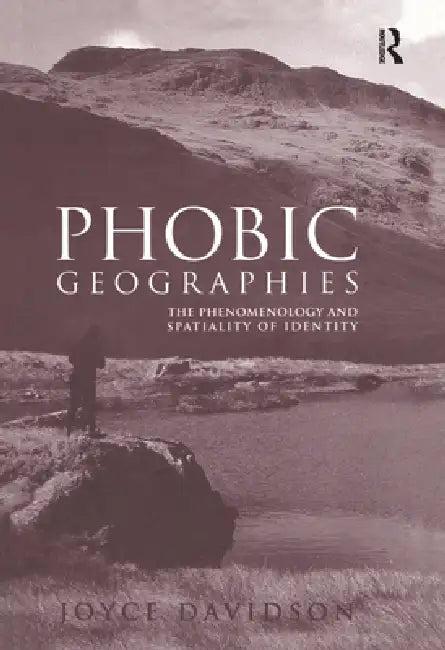 Phobic Geographies (English, Joyce Davidson)