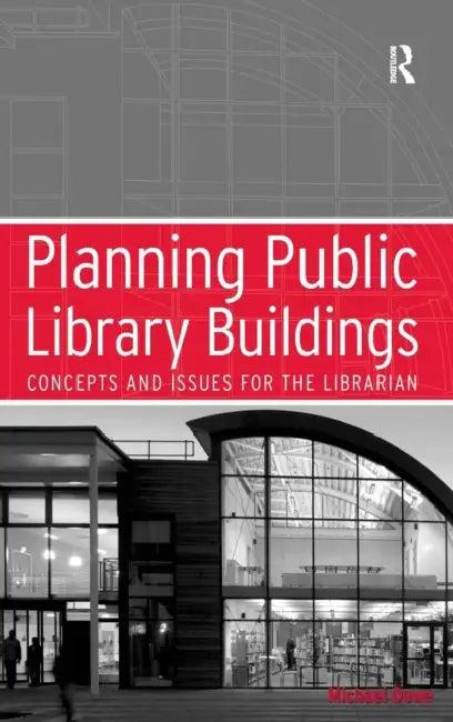 Planning Public Library Buildings (English, Michael Dewe)
