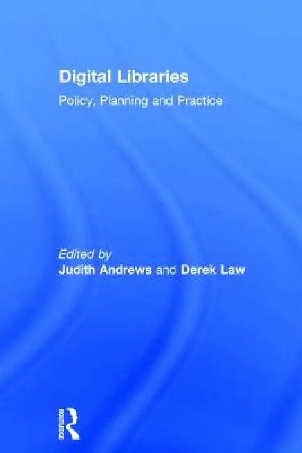 Digital Libraries (English, Judith Andrews | Derek Law)