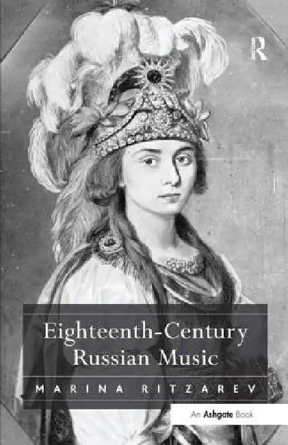 Eighteenth-Century Russian Music (English, Marina Ritzarev)