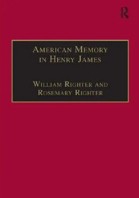American Memory in Henry James (English, William Righter)