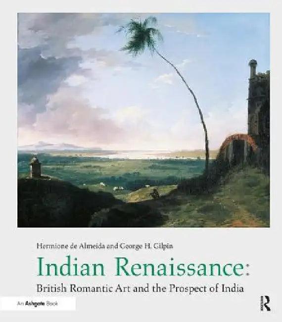 Indian Renaissance (English, Hermione De Almeida | George H. Gilpin)