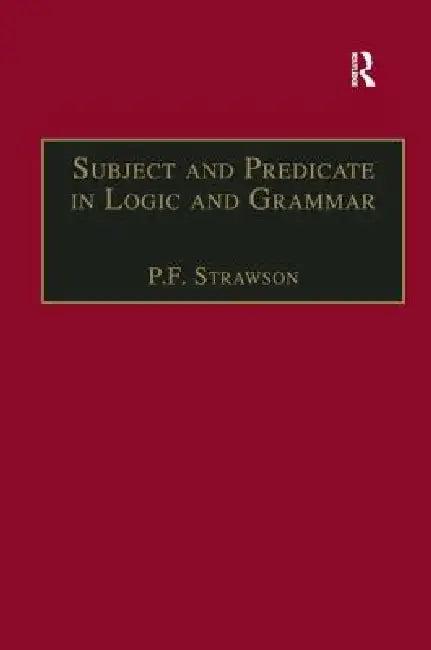 Subject and Predicate in Logic and Grammar (English, P. F. Strawson)
