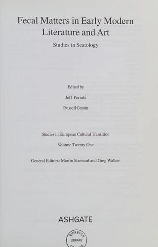 Fecal Matters in Early Modern Literature and Art (English, Jeff Persels | Russell Ganim)