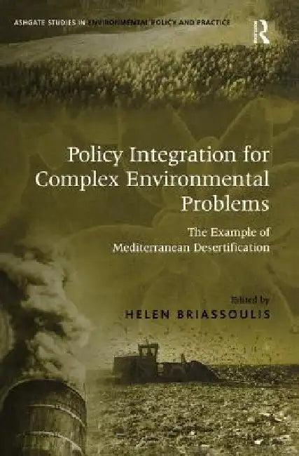 Policy Integration for Complex Environmental Problems (English, Helen Briassoulis)