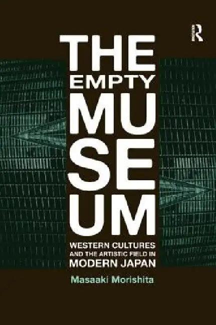 The Empty Museum (English, Masaaki Morishita)