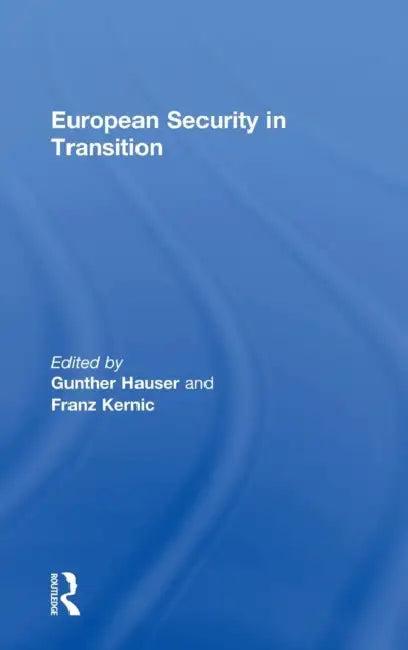 European Security in Transition (English, Franz Kernic | Gunther Hauser)