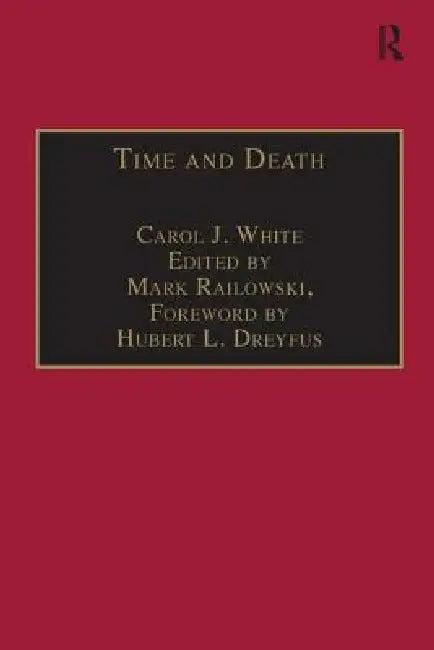Time and Death (English, Carol J. White | Edited By Mark Ralkowski)