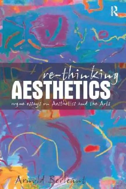 Re-Thinking Aesthetics (English, Arnold Berleant)