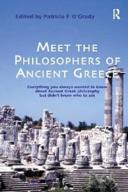 Meet the Philosophers of Ancient Greece (English, Patricia F. O'Grady)