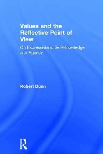 Values And The Reflective Point Of View (English, Robert Dunn)