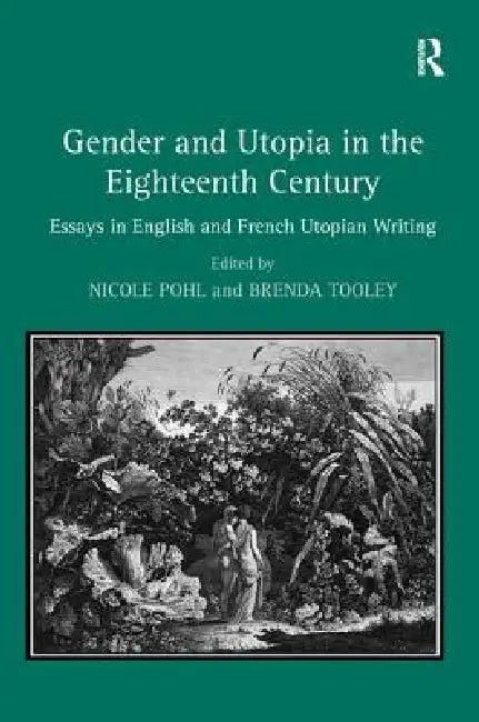 Gender and Utopia in the Eighteenth Century (English, Brenda Tooley | Nicole Pohl)