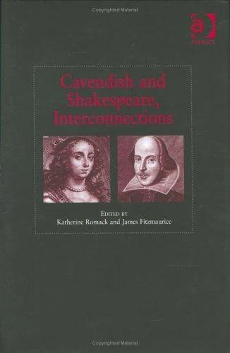 Cavendish and Shakespeare, Interconnections (English, Katherine Romack | James Fitzmaurice)