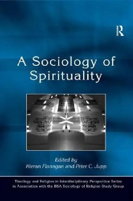 A Sociology of Spirituality (English, Peter C. Jupp | Kieran Flanagan)