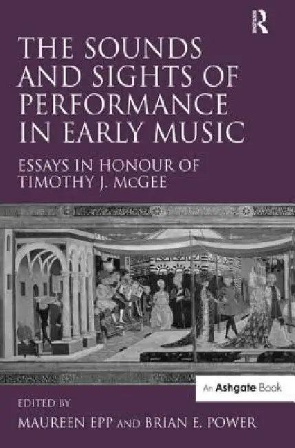 The Sounds and Sights of Performance in Early Music (English, Briane Power)