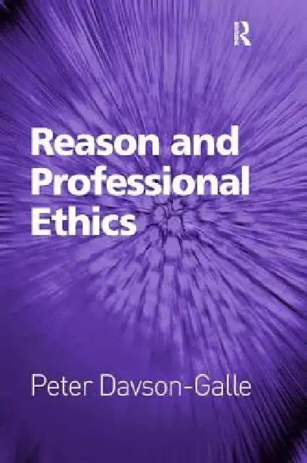 Reason and Professional Ethics (English, Peter Davson-Galle)