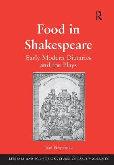 Food in Shakespeare (English, Joan Fitzpatrick)
