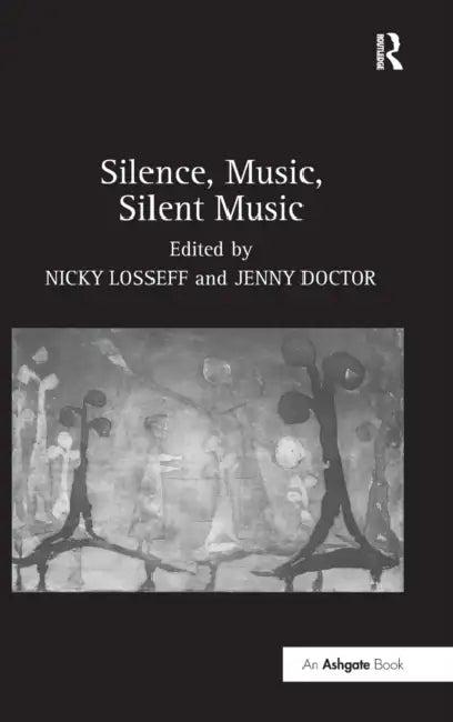 Silence, Music, Silent Music (English, Nicky Losseff)