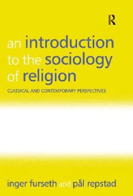 An Introduction to the Sociology of Religion (English, Inger Furseth | Pål Repstad)