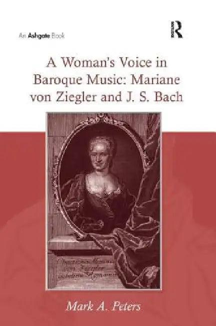 A Woman's Voice in Baroque Music (English, Marka Peters)