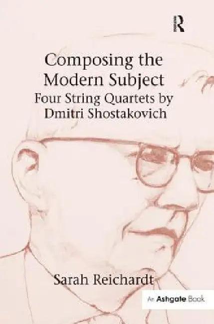 Composing the Modern Subject (English, Sarah Reichardt)
