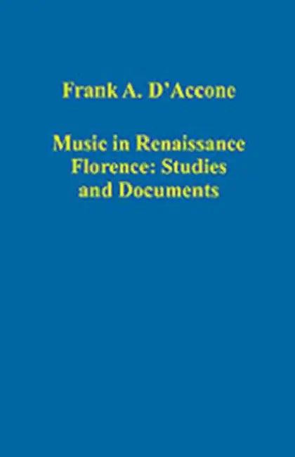 Music in Renaissance Florence (English, Frank A. D'Accone)