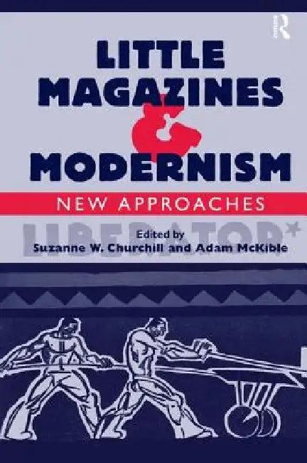 Little Magazines & Modernism (English, Adam Mckible | Suzanne W. Churchill)