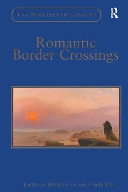 Romantic Border Crossings (English, Larry Peer | Jeffrey Cass)