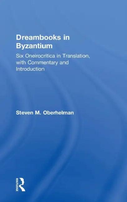 Dreambooks in Byzantium (English, Steven M. Oberhelman)