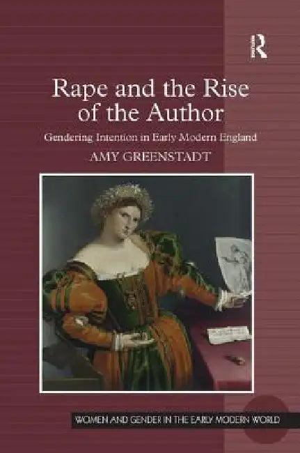 Rape and the Rise of the Author (English, Amy Greenstadt)